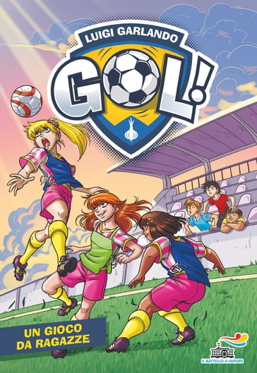 Gol n. 64 - Un gioco da ragazze - Luigi Garlando