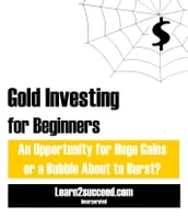 Gold Investing for Beginners