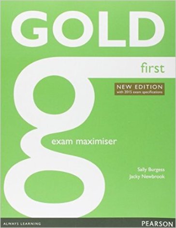 Gold first. Exam maximiser. No key. Per le Scuole superiori. Con CD Audio. Con e-book. Con espansione online - Sally Burgess - Jacky Newbrook