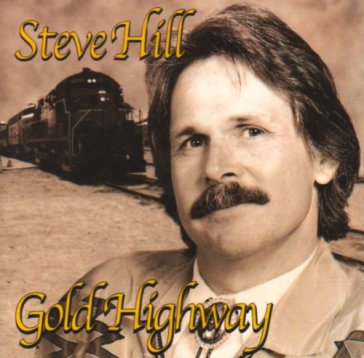 Gold highway - Steve Hill