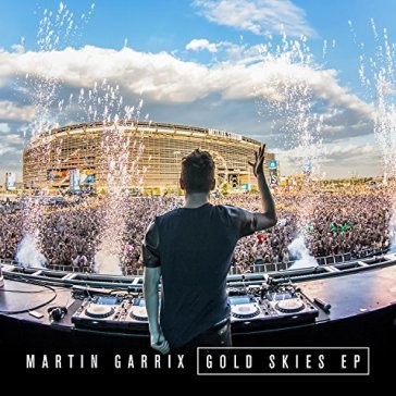 Gold skies - MARTIN GARRIX