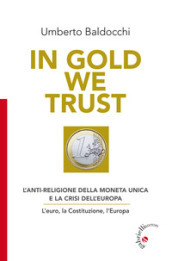 In Gold we trust. L