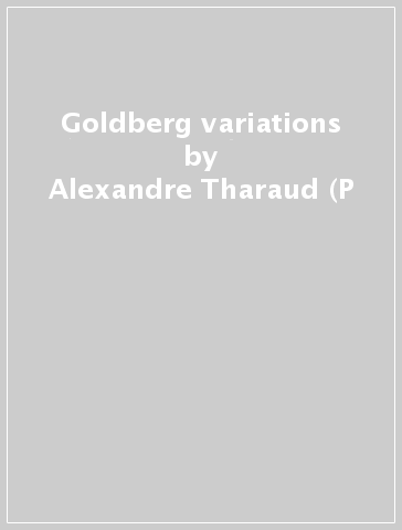 Goldberg variations - Alexandre Tharaud (P