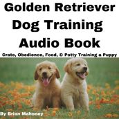 Golden Retriever Dog Training Audio Book