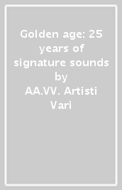 Golden age: 25 years of signature sounds