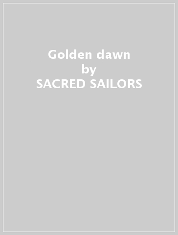 Golden dawn - SACRED SAILORS