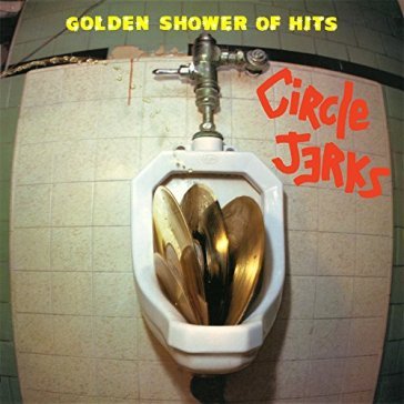 Golden shower of hits - CIRCLE JERKS