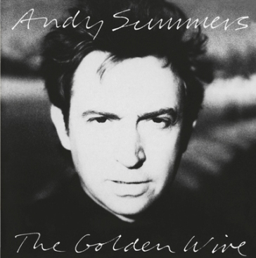 Golden wire - Andy Summers