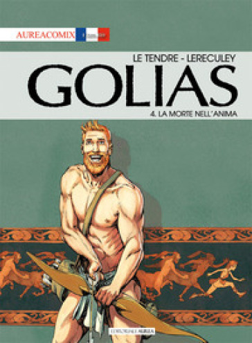 Golias. 4: La morte nell'anima - Serge Le Tendre - Jérome Lereculey