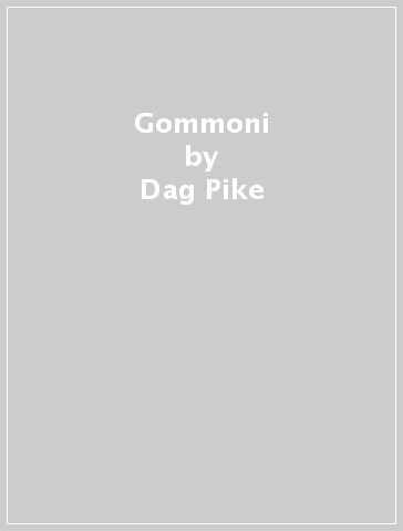 Gommoni - Dag Pike