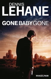 Gone, baby, gone