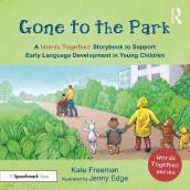 Gone to the Park: A `Words Together¿ Storybook to Help Children Find Their Voices