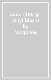Good (180 gr. vinyl black)