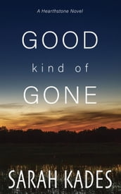 Good Kind of Gone