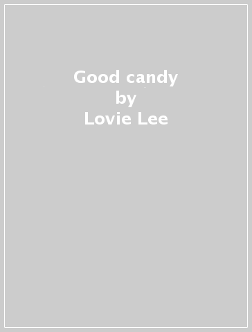 Good candy - Lovie Lee
