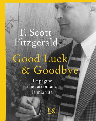 Good luck & goodbye - Francis Scott Fitzgerald