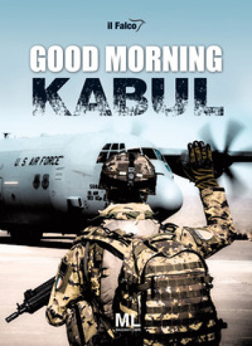 Good morning Kabul - Il Falco