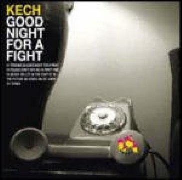 Good night for a fight - Kech