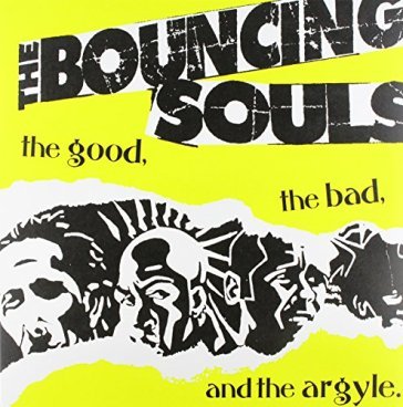 Good, the bad & the argyl - Bouncing Souls