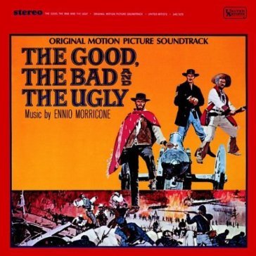Good, the bad & the ugly - Ennio Morricone