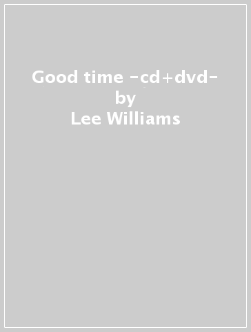 Good time -cd+dvd- - Lee Williams