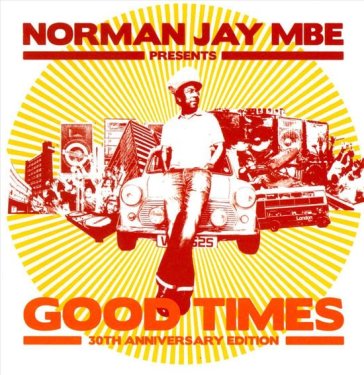 Good times - Norman Jay