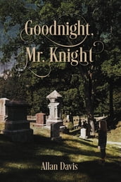 Goodnight, Mr. Knight