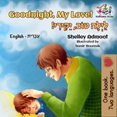 Goodnight, My Love! (English Hebrew children s book)