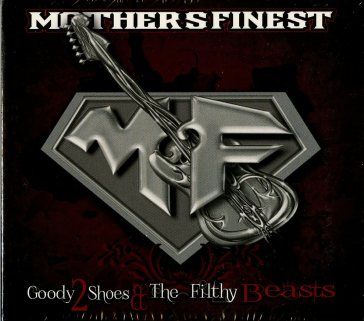 Goody 2 shoes & the filthy beasts - Mother