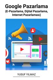 Google Pazarlama (E-Pazarlama, Dijital Pazarlama, Internet Pazarlamas)