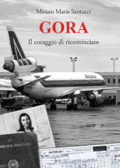 Gora. Il coraggio di ricominciare