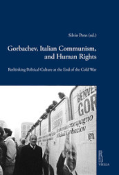 Gorbachev, italian communism and human rights. Rethinking political culture at the end of the Cold War