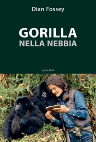 Gorilla nella nebbia - Dian Fossey