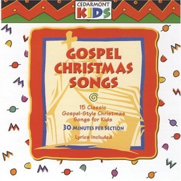 Gospel christmas songs - CEDARMONT KIDS