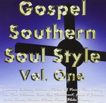 Gospel southern soul.. - AA.VV. Artisti Vari