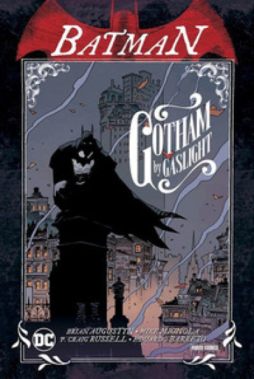 Gotham by gaslight. Batman - Brian Augustyn - Mike Mignola - P. Craig Russell - Eduardo Barreto