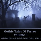 Gothic Tales of Terror Volume 5