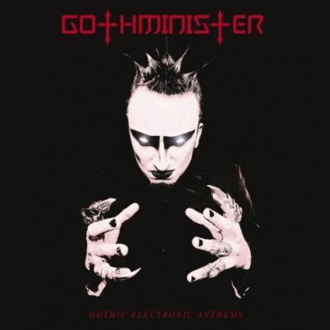 Gothic electronic anthems - Gothminister