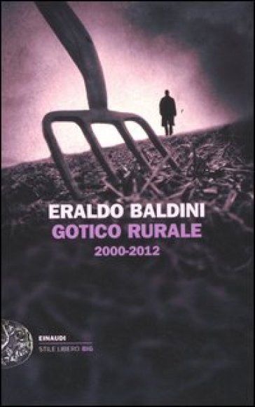 Gotico rurale 2000-2012 - Eraldo Baldini