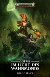 Gotrek: Im Licht des Wahnmonds