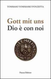 Gott mit uns-Dio è con noi