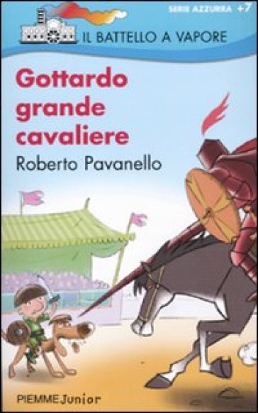 Gottardo grande cavaliere - Roberto Pavanello