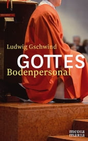 Gottes Bodenpersonal