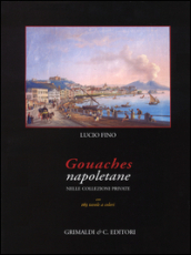 Gouaches napoletane nelle collezioni private