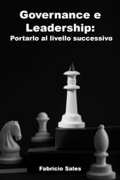 Governance e Leadership: Portarlo al livello successivo