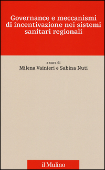 Governance e meccanismi di incentivazione nei sistemi sanitari regionali