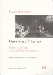 Governare Palermo. Storia e sociologia di un cambiamento mancato