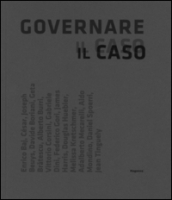 Governare il caso. L opera nel suo farsi dagli anni sessanta ai nostri giorni