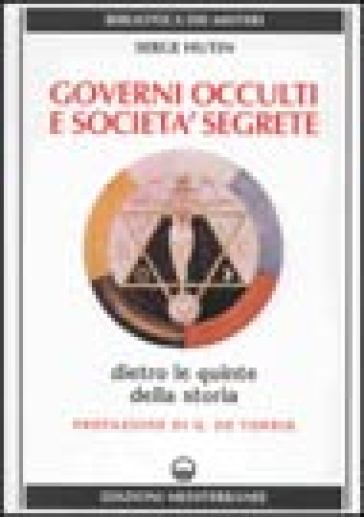 Governi occulti e società segrete - Serge Hutin