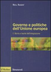 Governo e politiche dell Unione europea. 1: Storia e teorie dell integrazione